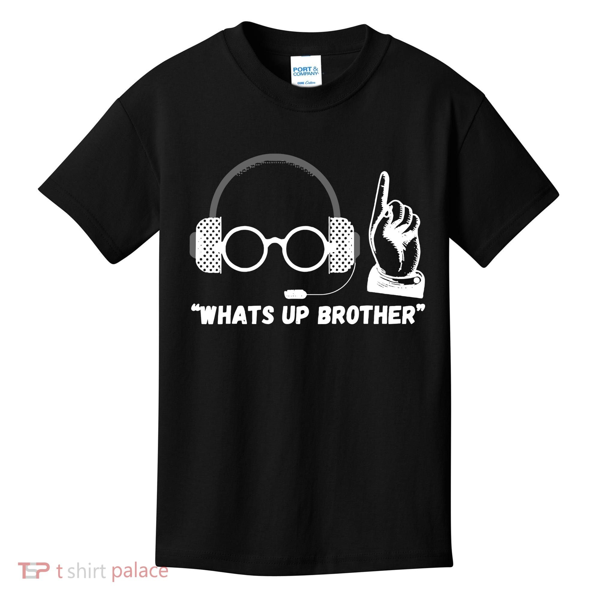 Whats Up Brother Funny Sketch Streamer Kids T-Shirt