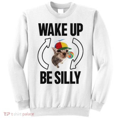 Wake Up Be Silly Repeat Cat Meme Cat Eat Rainbow Candy Sweatshirt