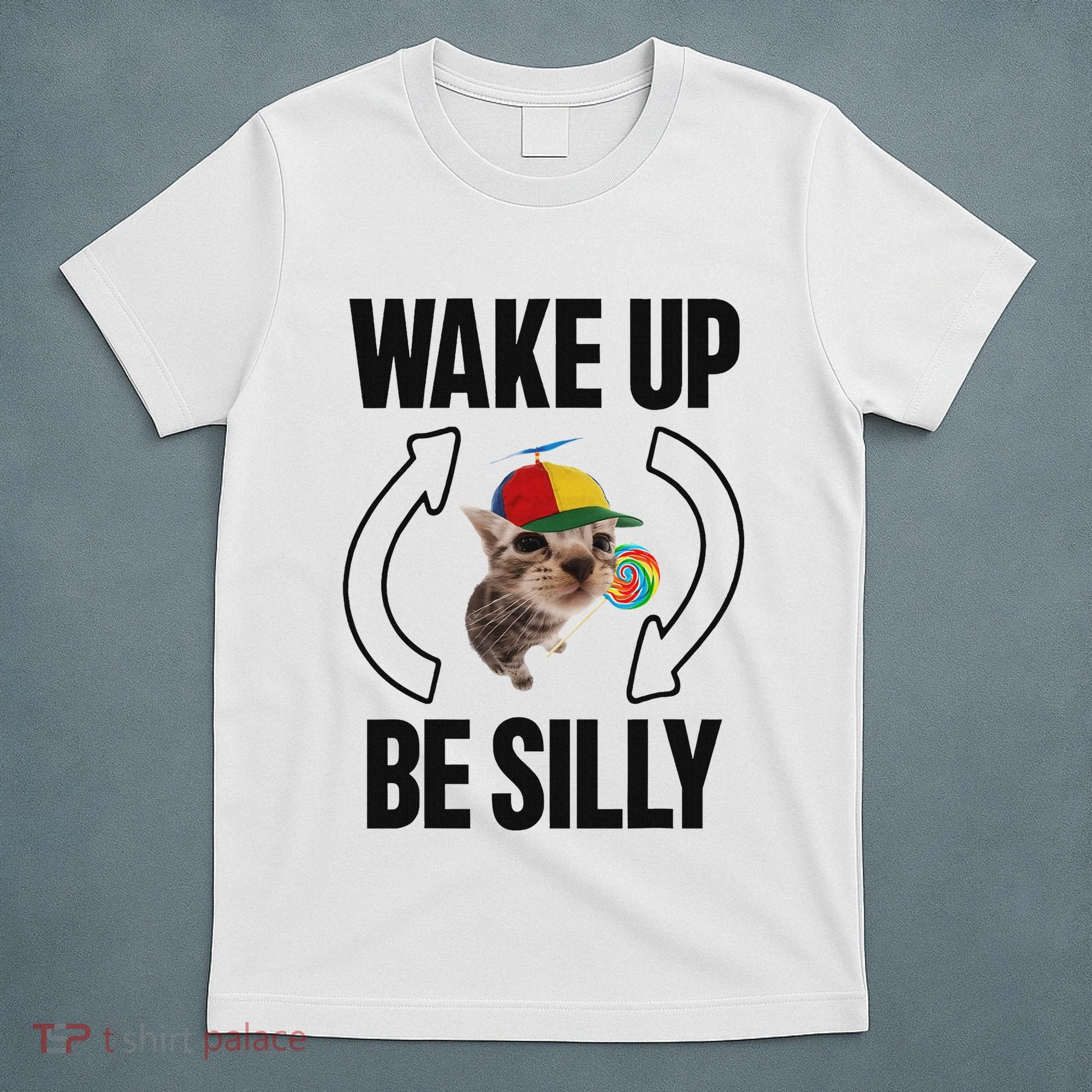 Wake Up Be Silly Repeat Cat Meme Cat Eat Rainbow Candy T-Shirt