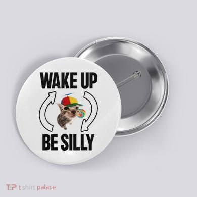 Wake Up Be Silly Repeat Cat Meme Cat Eat Rainbow Candy Button