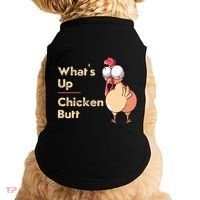 WhatS Up Chicken Butt Funny Quotes Sayings Joke Word Pun Doggie Tank thumb 0