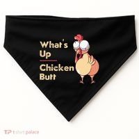 WhatS Up Chicken Butt Funny Quotes Sayings Joke Word Pun USA-Made Doggie Bandana thumb 0