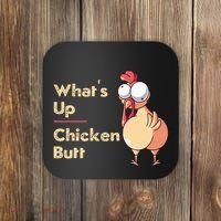 WhatS Up Chicken Butt Funny Quotes Sayings Joke Word Pun Coaster thumb 0