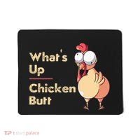 WhatS Up Chicken Butt Funny Quotes Sayings Joke Word Pun Mousepad thumb 0