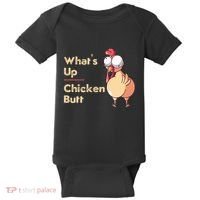 WhatS Up Chicken Butt Funny Quotes Sayings Joke Word Pun Baby Bodysuit thumb 0
