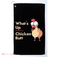 WhatS Up Chicken Butt Funny Quotes Sayings Joke Word Pun Golf Towel thumb 0