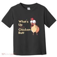 WhatS Up Chicken Butt Funny Quotes Sayings Joke Word Pun Toddler T-Shirt thumb 0