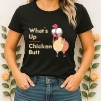 WhatS Up Chicken Butt Funny Quotes Sayings Joke Word Pun Women's T-Shirt thumb 2