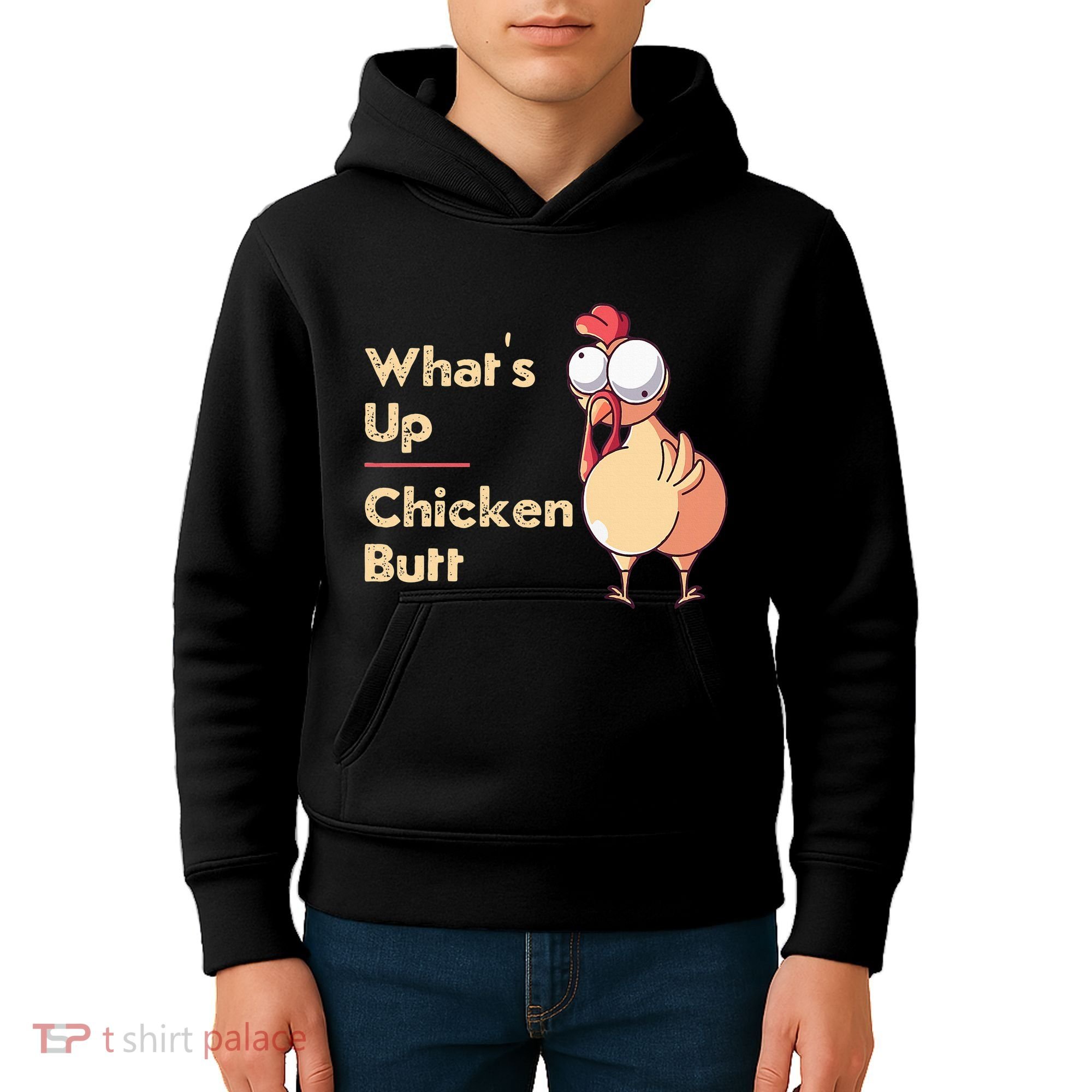 WhatS Up Chicken Butt Funny Quotes Sayings Joke Word Pun Kids Hoodie