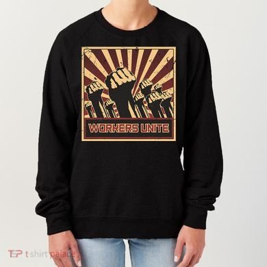 Workers Unite Communist Socialist Workers Communism Women's Sweatshirt
