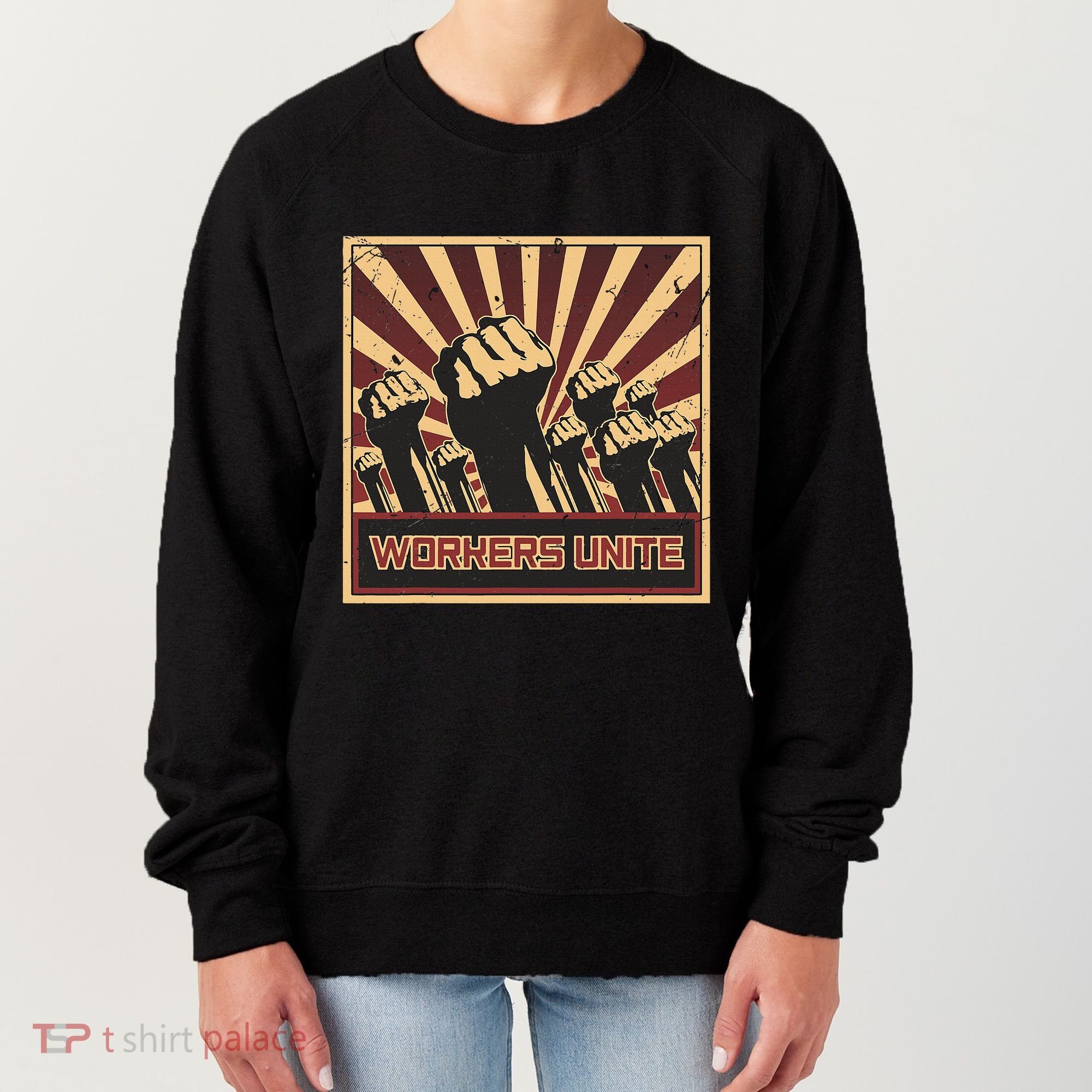 Workers Unite Communist Socialist Workers Communism Women's Sweatshirt