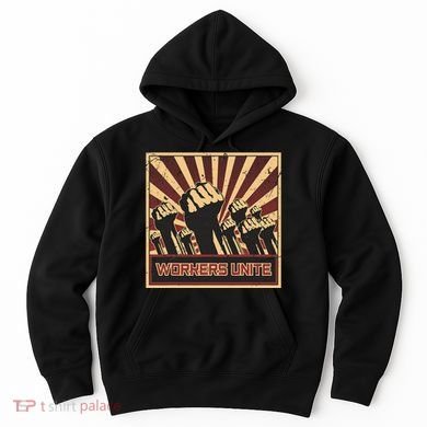 Workers Unite Communist Socialist Workers Communism Hoodie