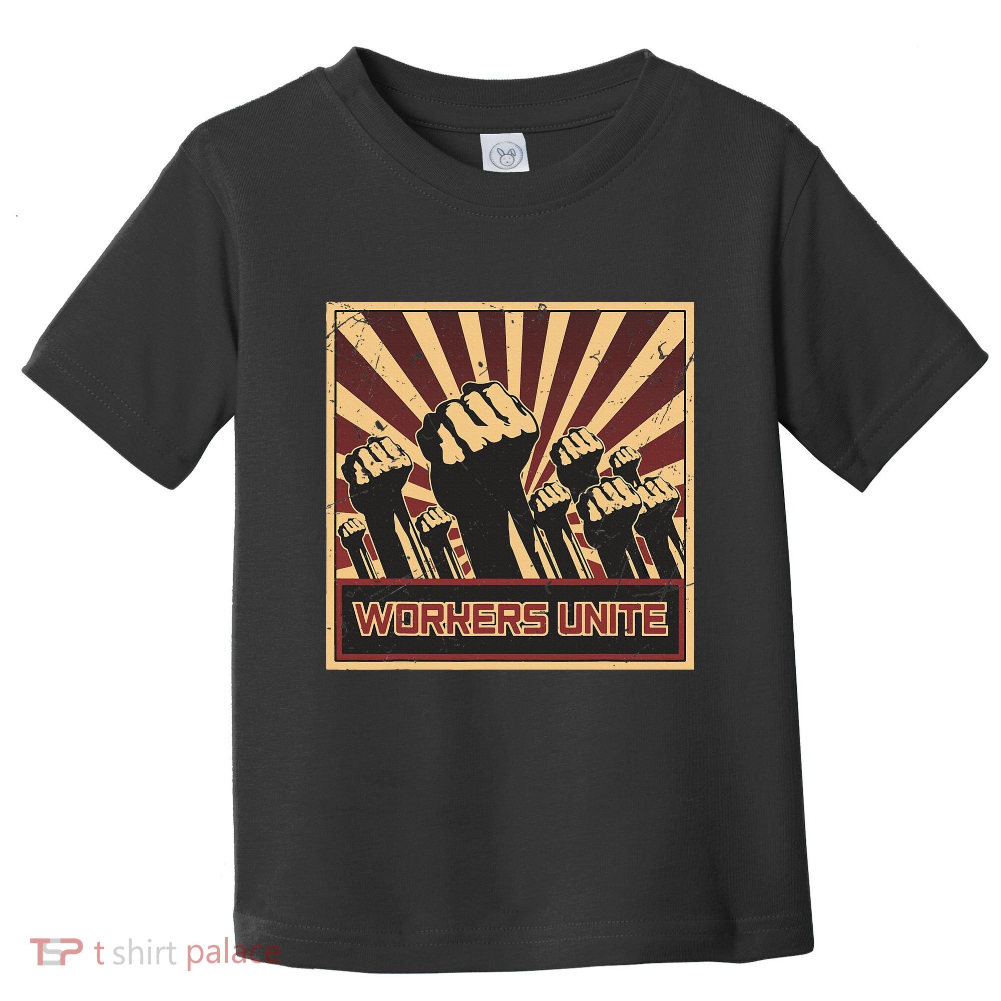 Workers Unite Communist Socialist Workers Communism Toddler T-Shirt