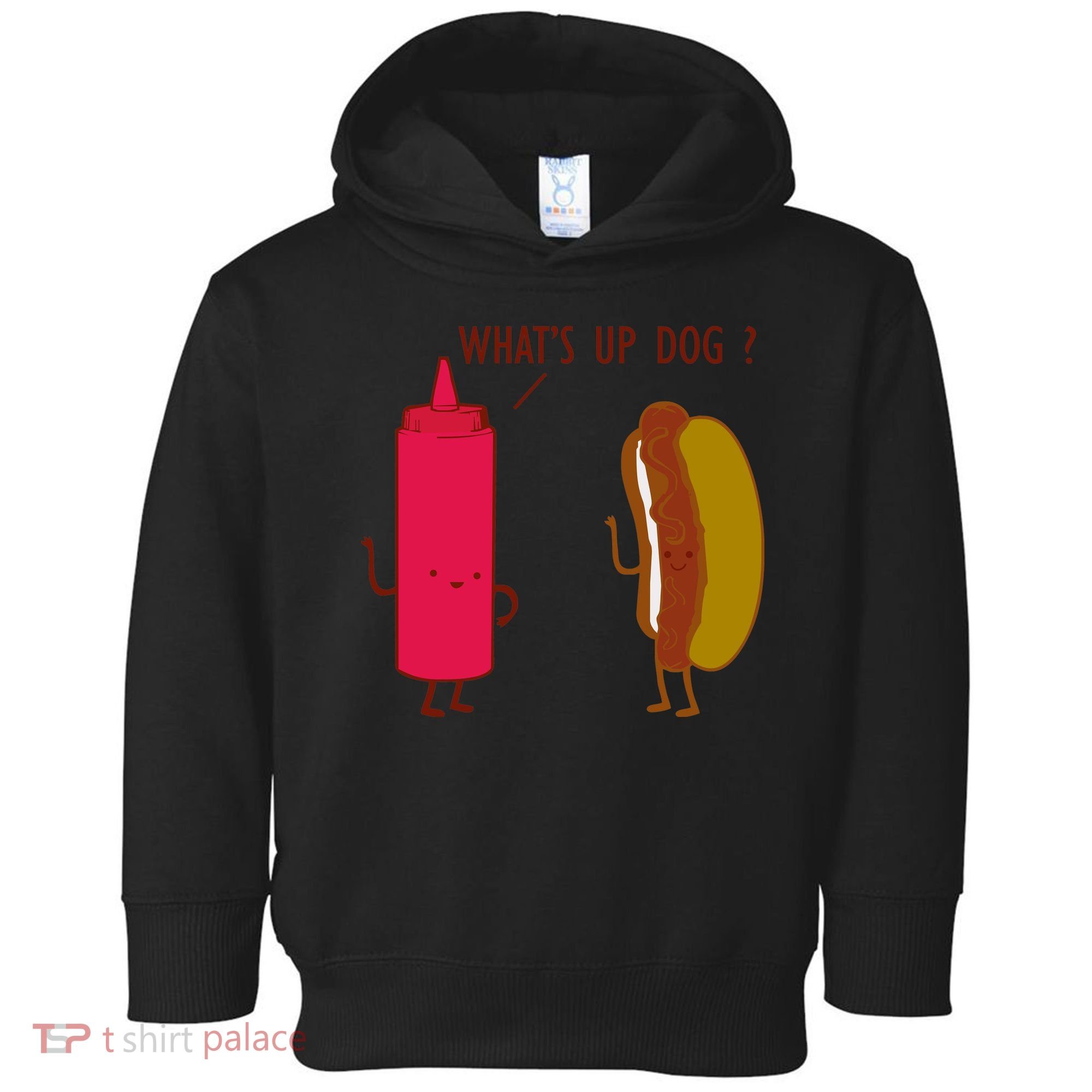 What Up Dog Ketchup Hot Dog Toddler Hoodie