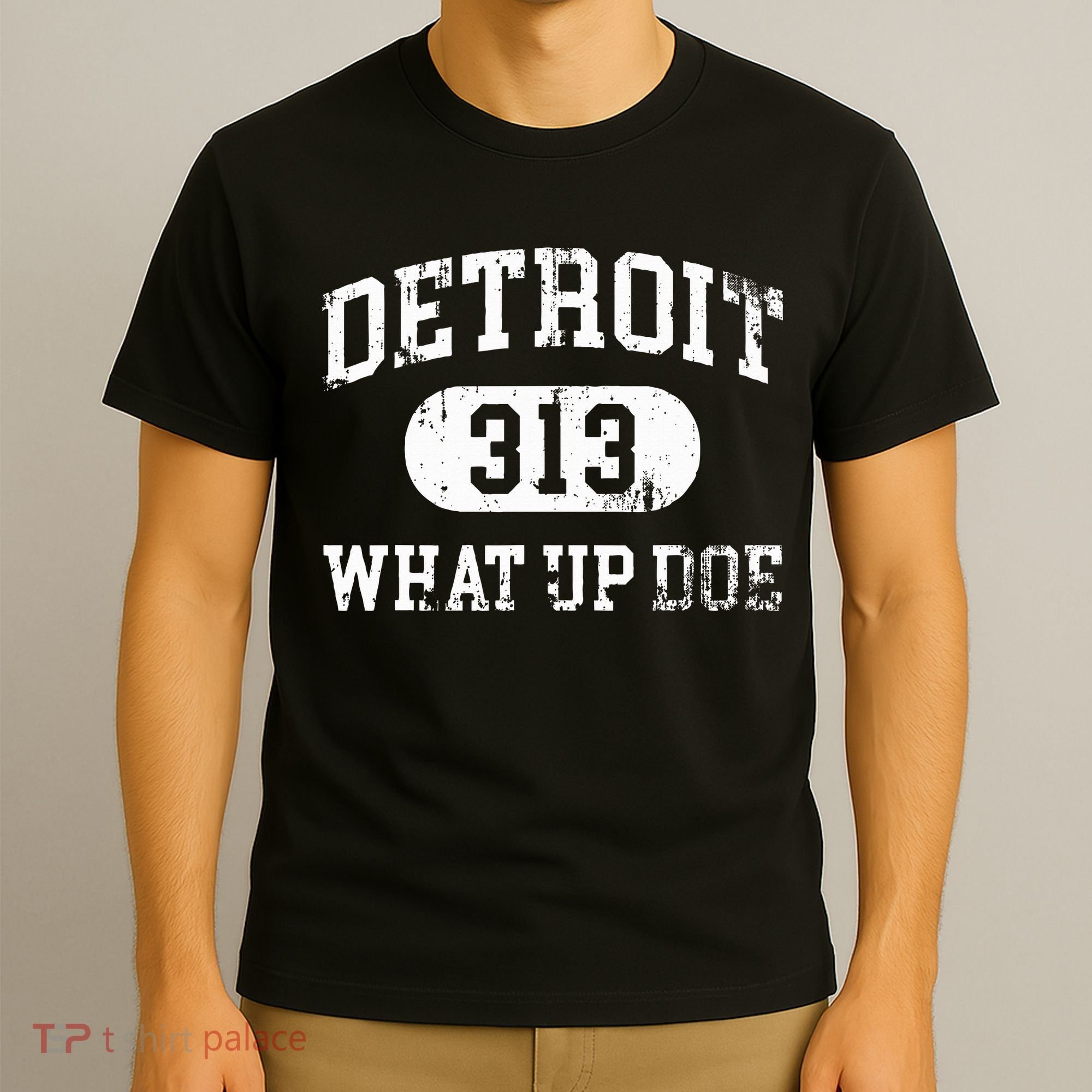 What Up Doe 313 Detroit T-Shirt