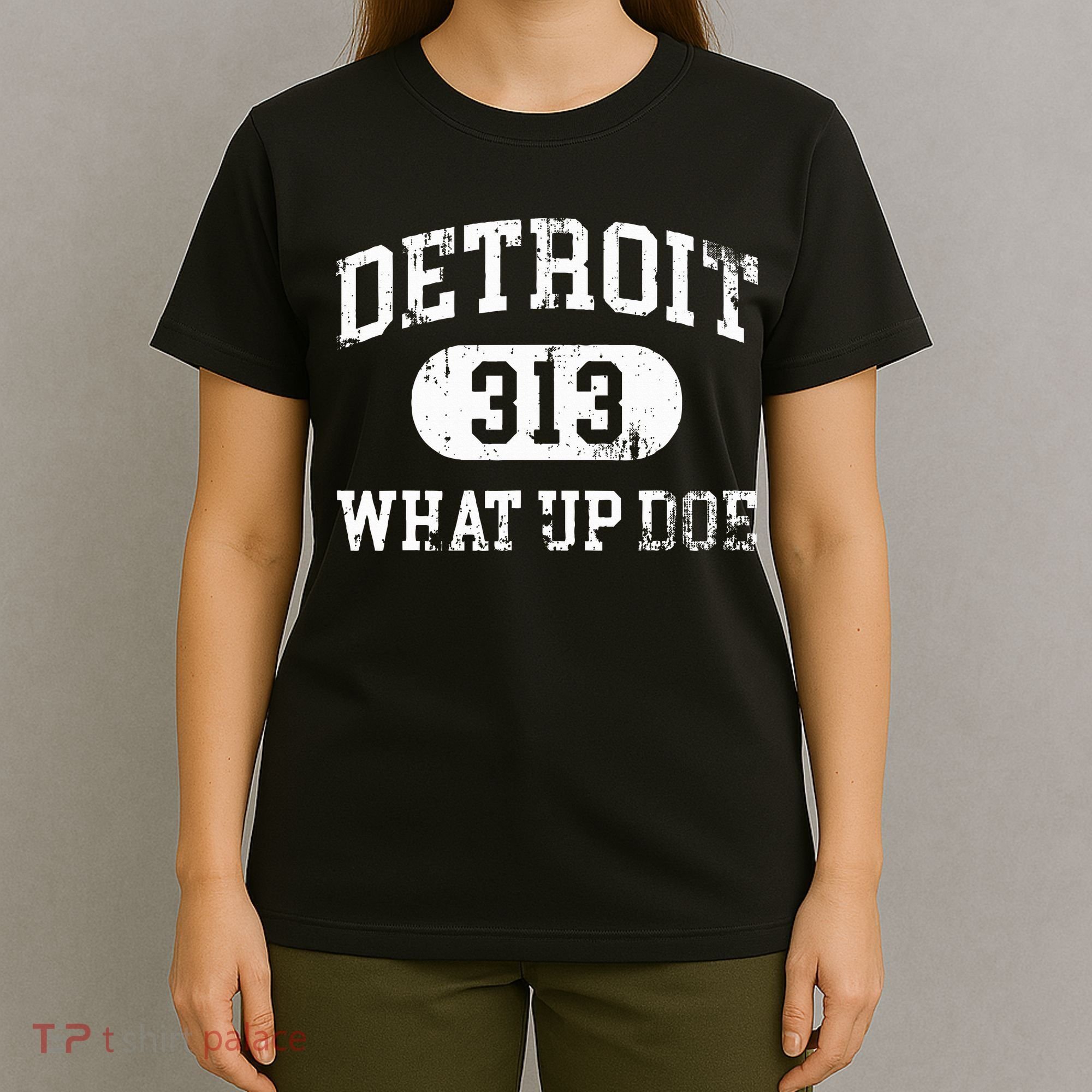 What Up Doe 313 Detroit T-Shirt