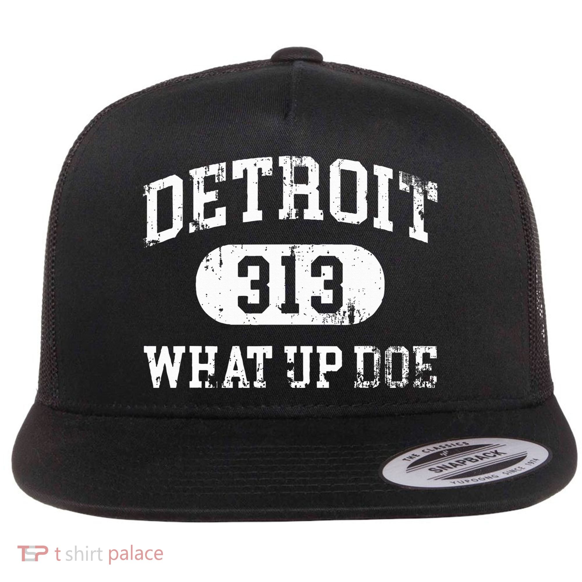 What Up Doe 313 Detroit Flat Bill Trucker Hat