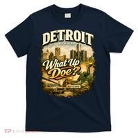 What Up Doe Detroit Michigan Motown T-Shirt thumb 0