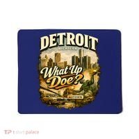 What Up Doe Detroit Michigan Motown Mousepad thumb 0