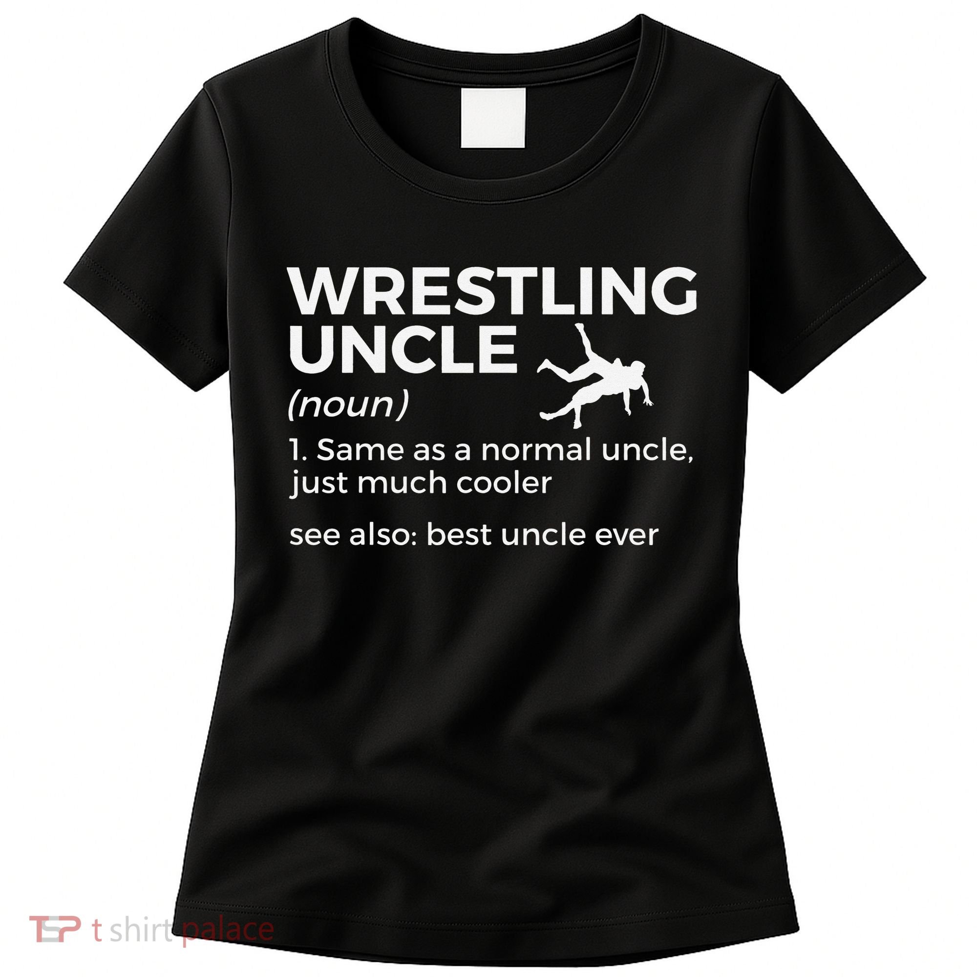 Wrestling Uncle Definition Best Uncle Ever  Women's T-Shirt