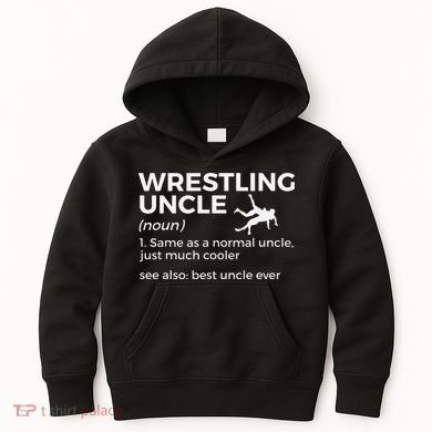 Wrestling Uncle Definition Best Uncle Ever  Kids Hoodie