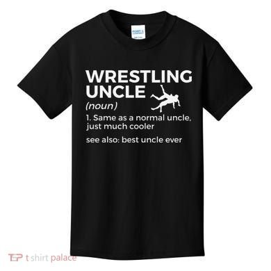 Wrestling Uncle Definition Best Uncle Ever  Kids T-Shirt