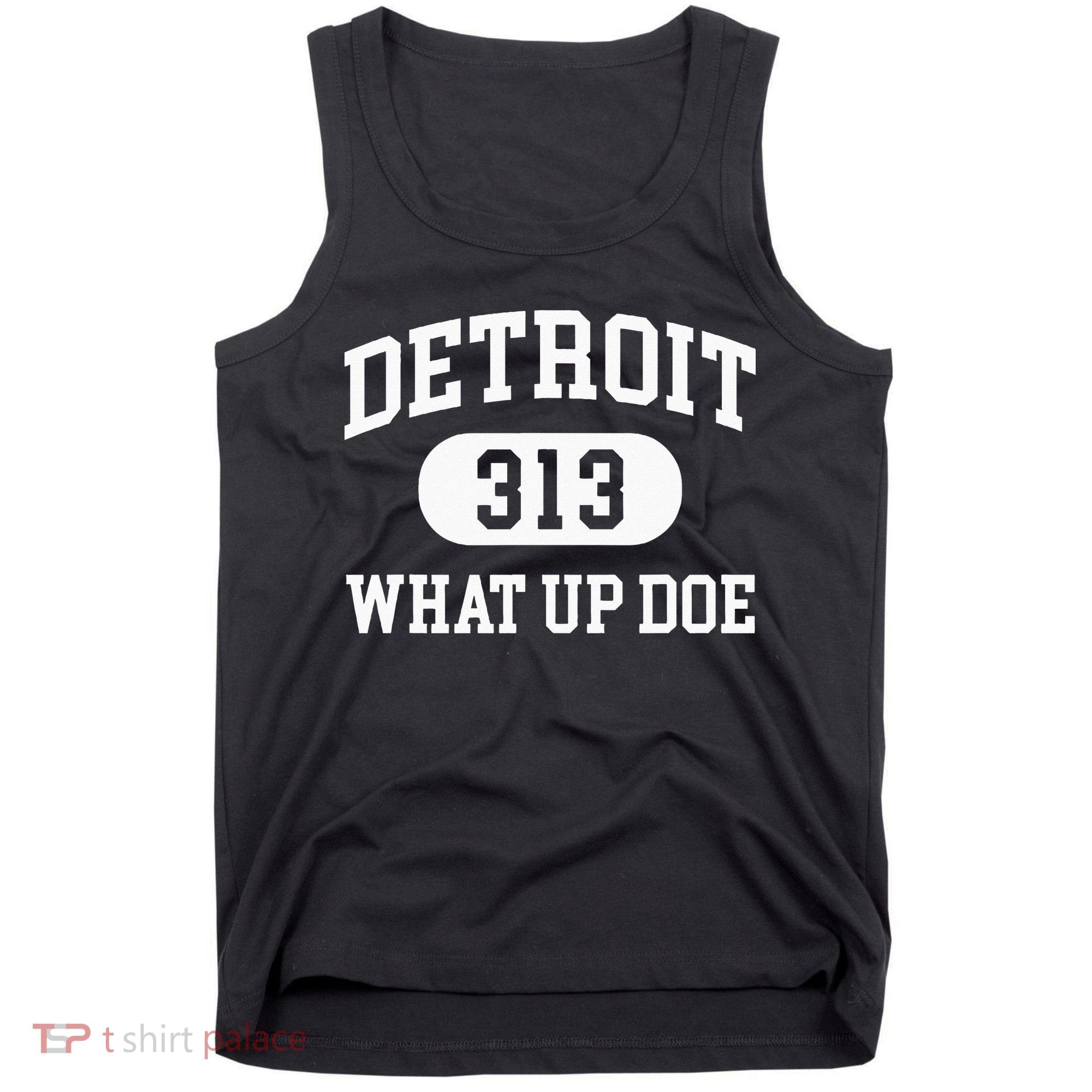 What Up Doe 313 Detroit Tank Top