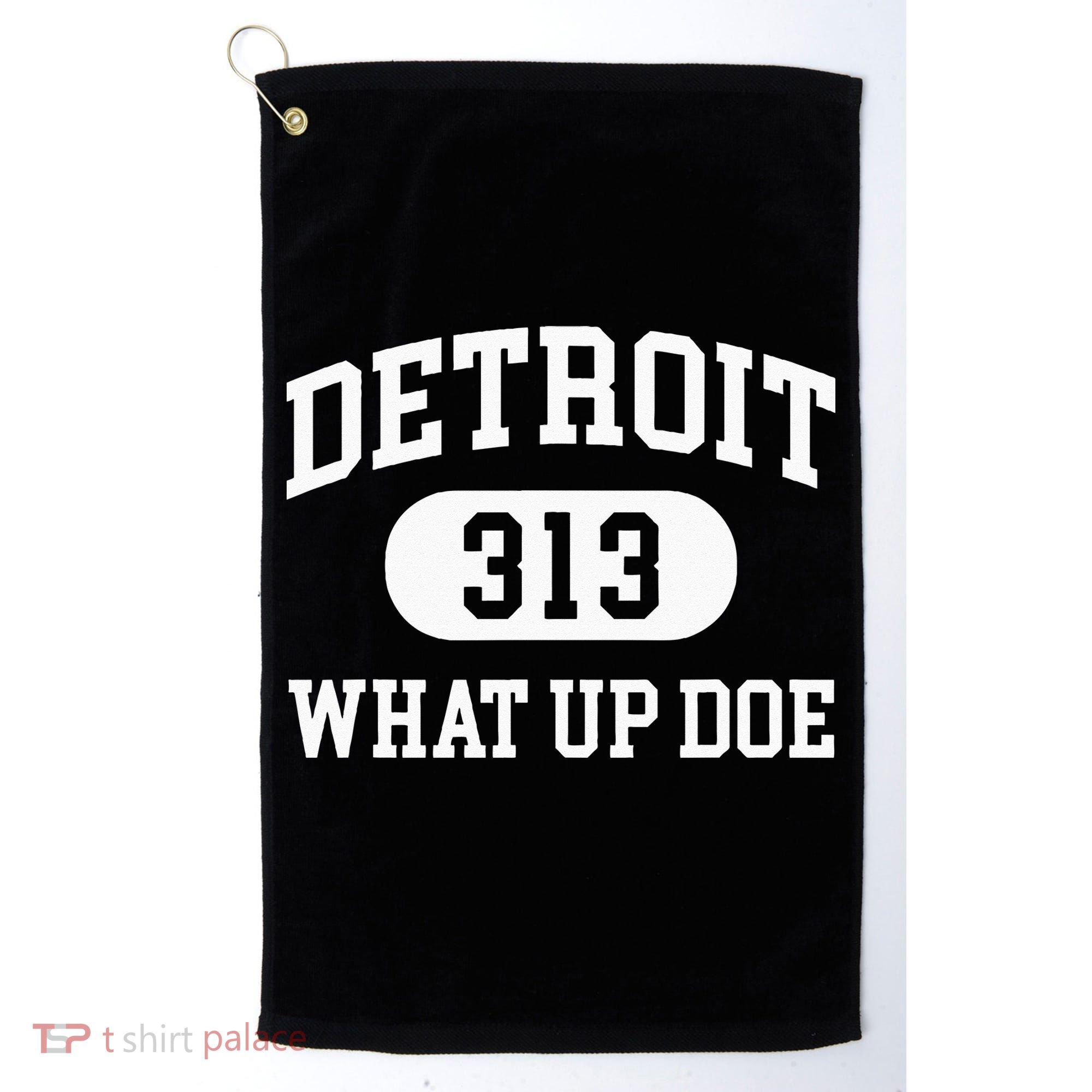 What Up Doe 313 Detroit Golf Towel