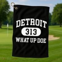 What Up Doe 313 Detroit Golf Towel thumb 1