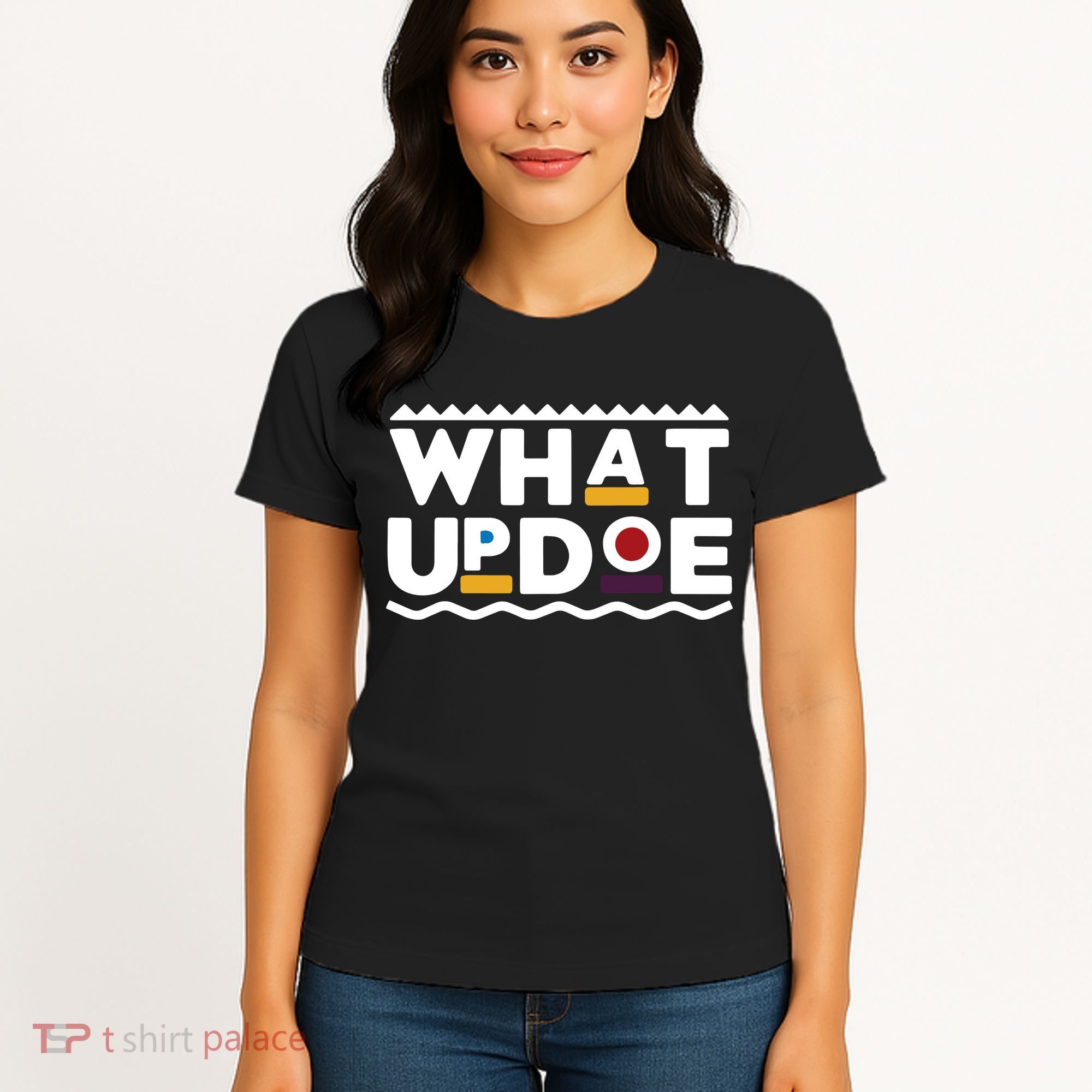 What Up Doe Women's T-Shirt