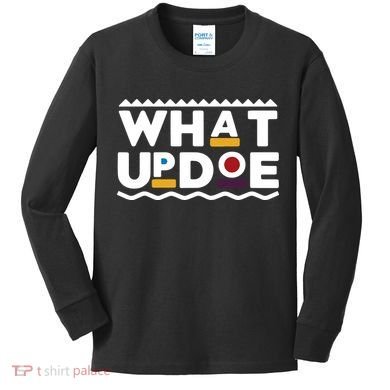 What Up Doe Kids Long Sleeve Shirt