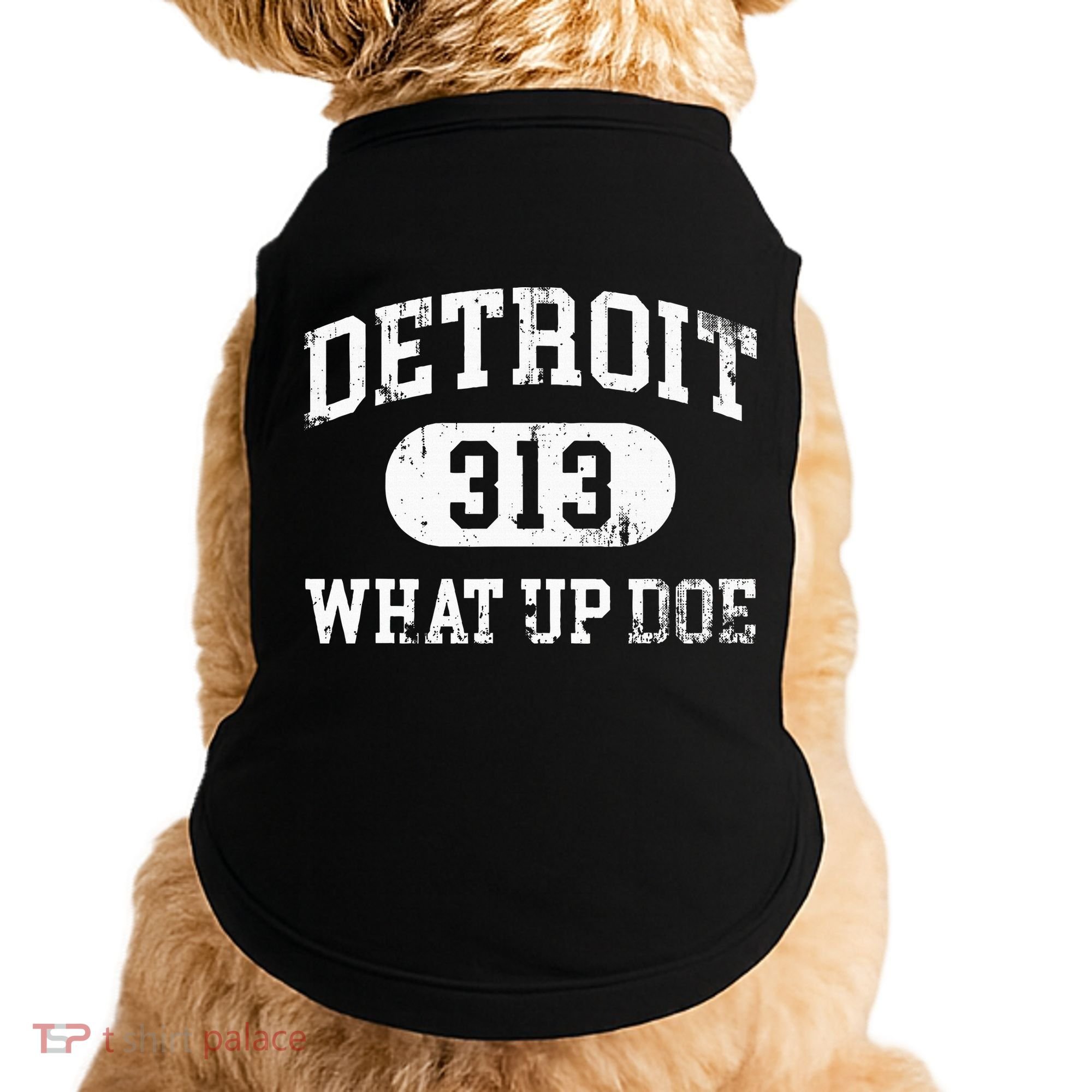 What Up Doe 313 Detroit Doggie Tank