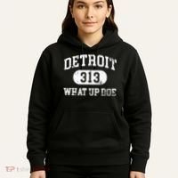 What Up Doe 313 Detroit Hoodie thumb 5