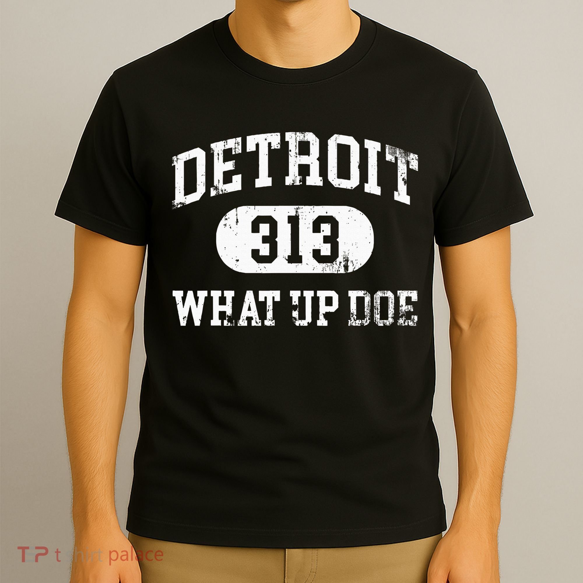 What Up Doe 313 Detroit T-Shirt