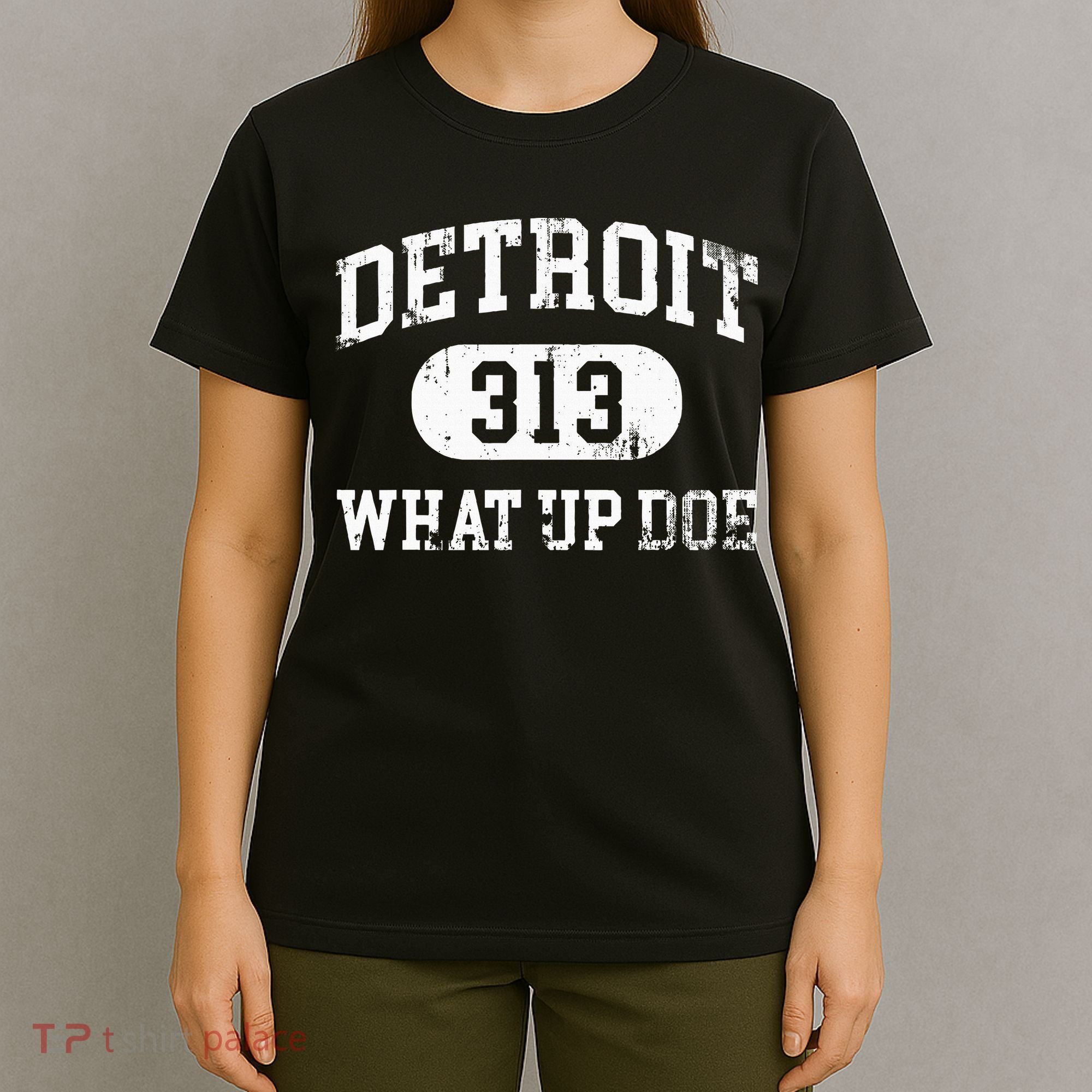 What Up Doe 313 Detroit T-Shirt