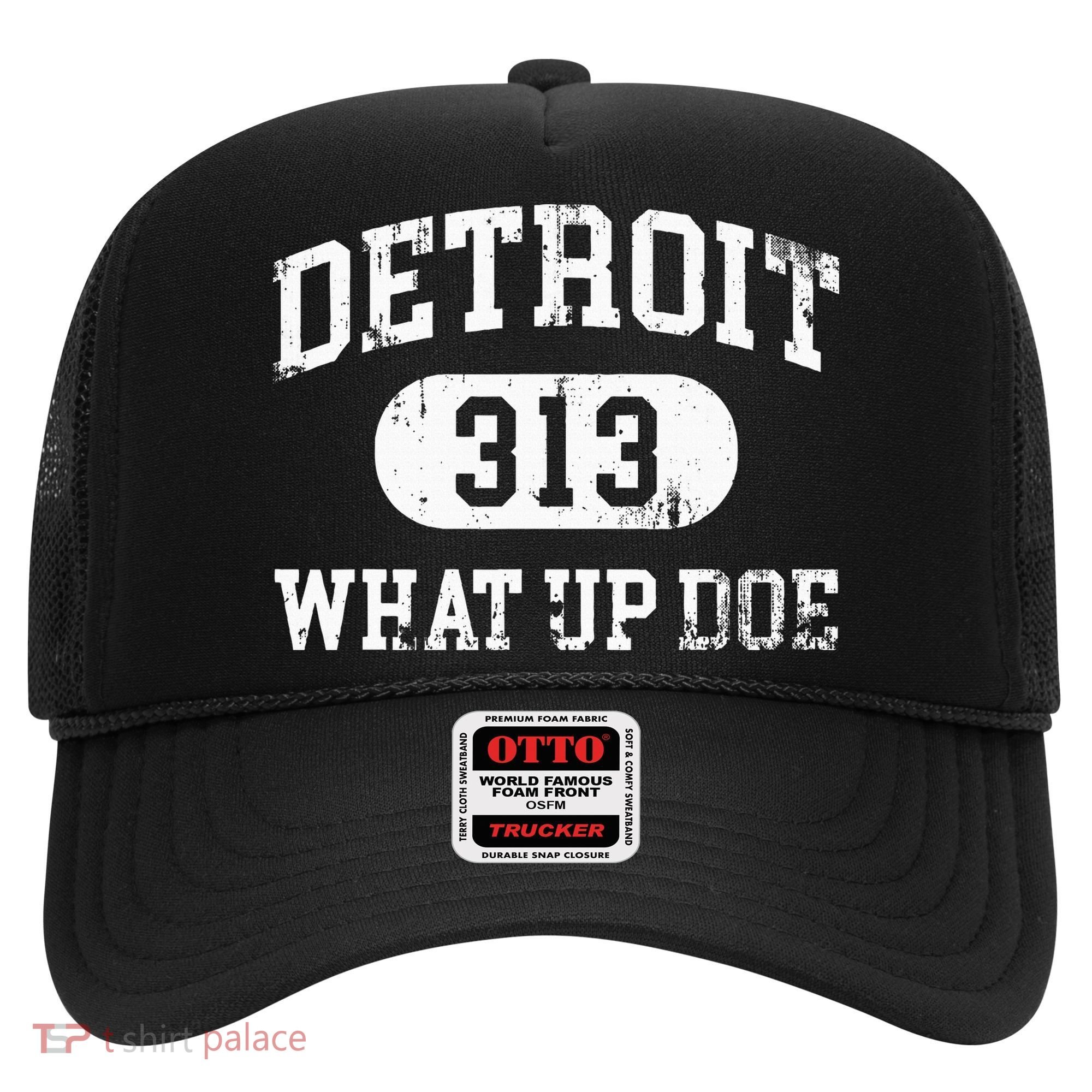 What Up Doe 313 Detroit Hat