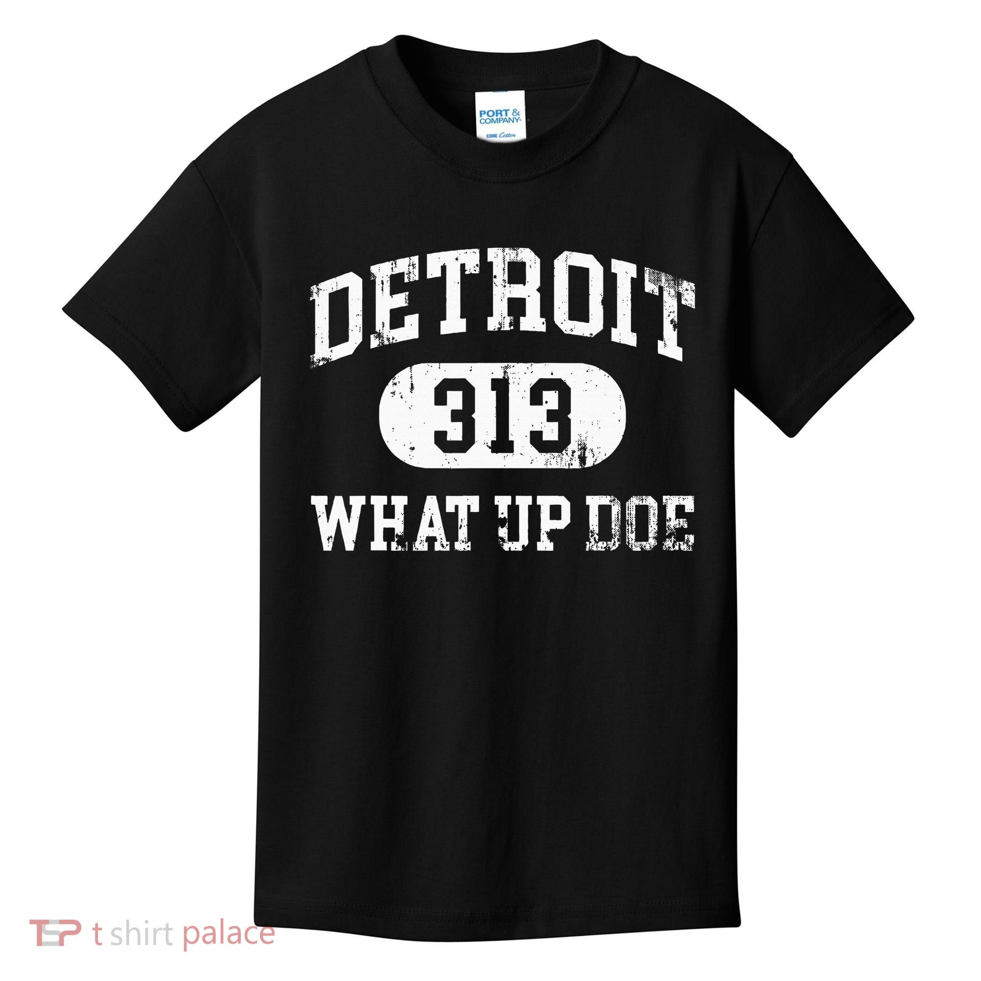 What Up Doe 313 Detroit Kids T-Shirt
