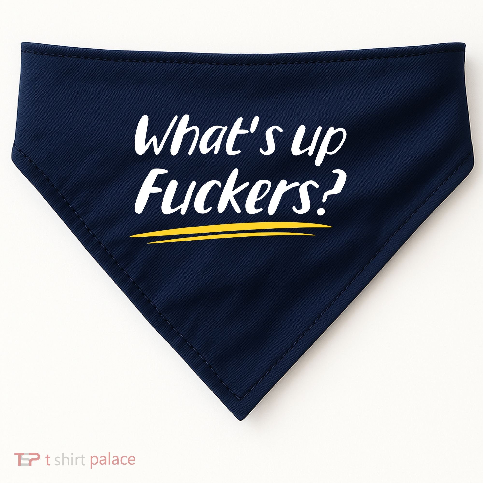 What's Up Fuckers Funny USA-Made Doggie Bandana