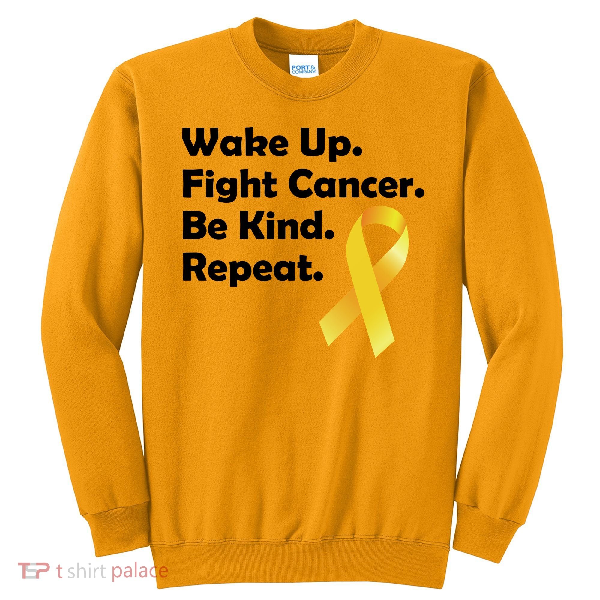 Wake Up Fight Childhood Cancer Be Kind Repeat Sweatshirt
