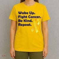 Wake Up Fight Childhood Cancer Be Kind Repeat T-Shirt thumb 4
