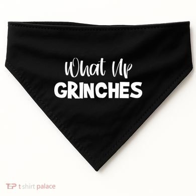 What Up Grinches USA-Made Doggie Bandana