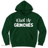 What Up Grinches Hoodie thumb 0