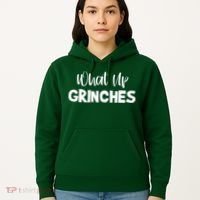 What Up Grinches Hoodie thumb 5