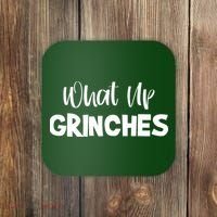 What Up Grinches Coaster thumb 0