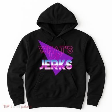 What's Up Jerks Retro Hoodie
