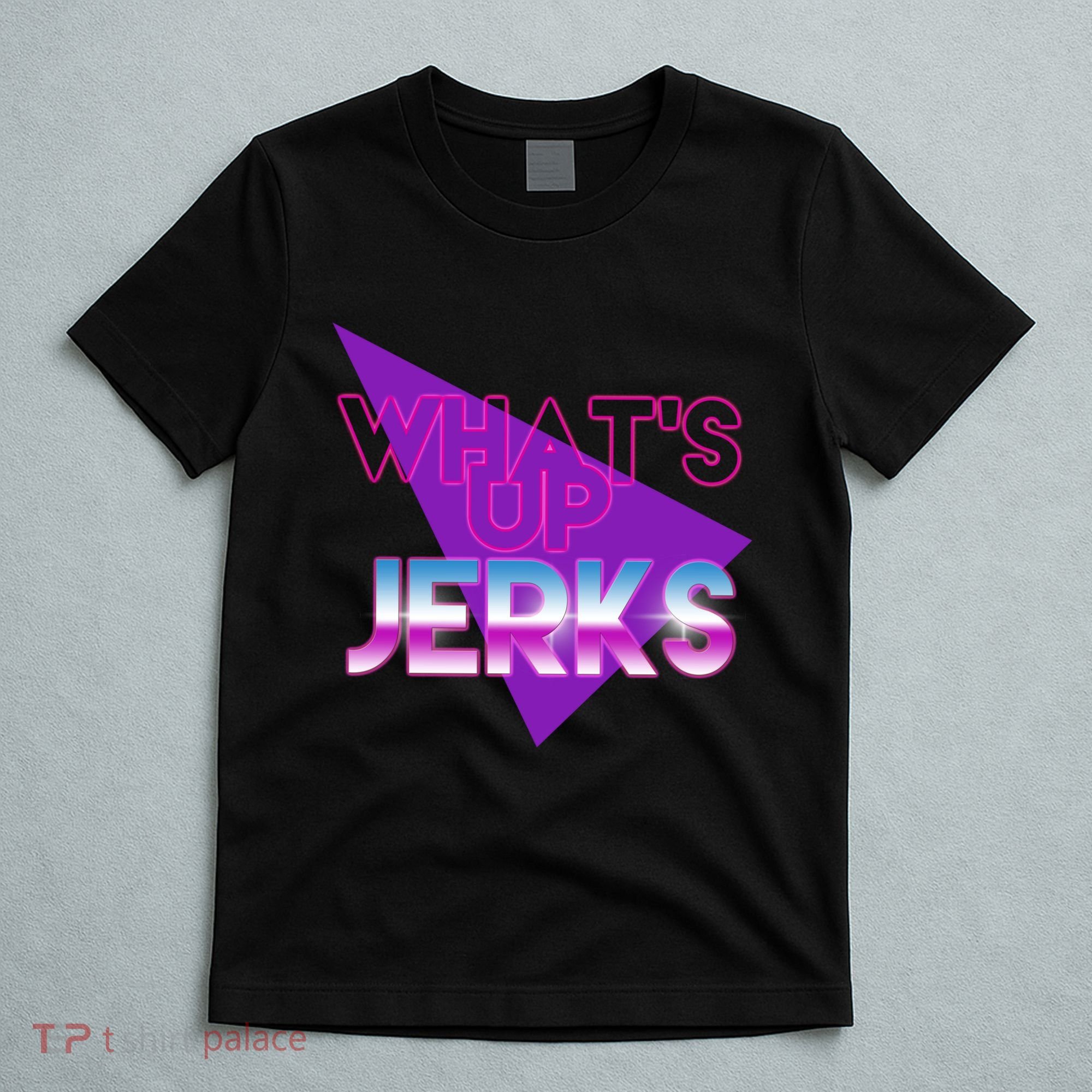 What's Up Jerks Retro T-Shirt