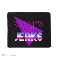 What's Up Jerks Retro Mousepad thumb 0