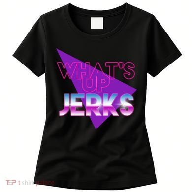 What's Up Jerks Retro Women's T-Shirt