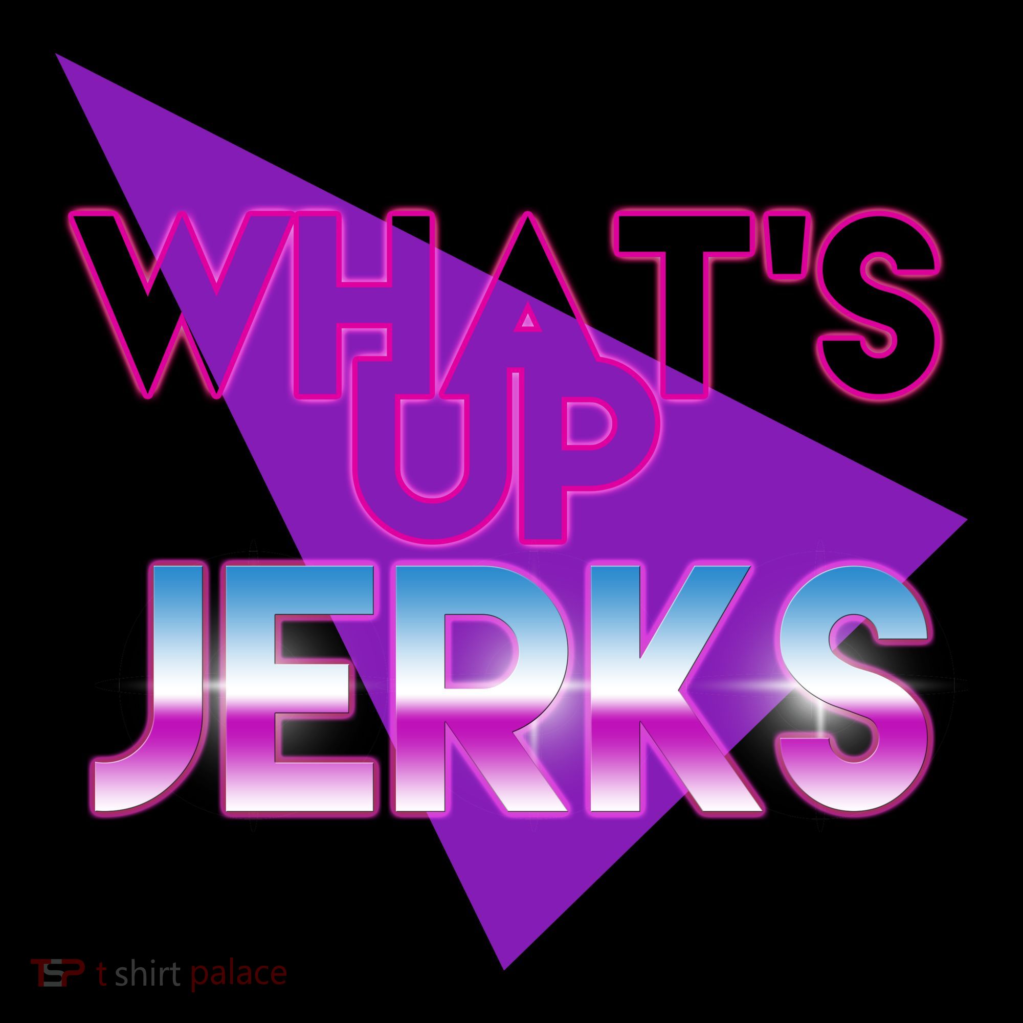 What's Up Jerks Retro Women's T-Shirt
