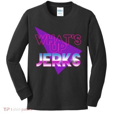What's Up Jerks Retro Kids Long Sleeve Shirt